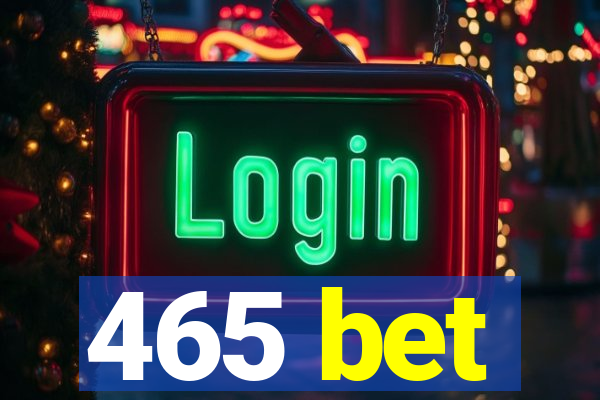 465 bet